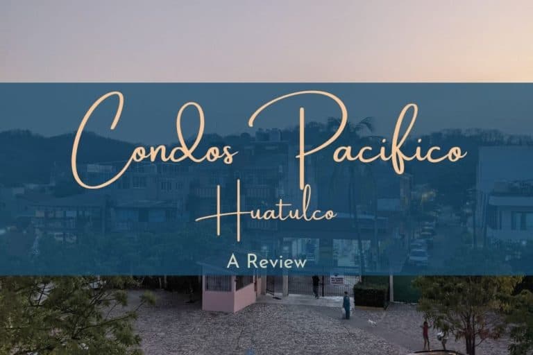 Condos Pacifico Huatulco Review