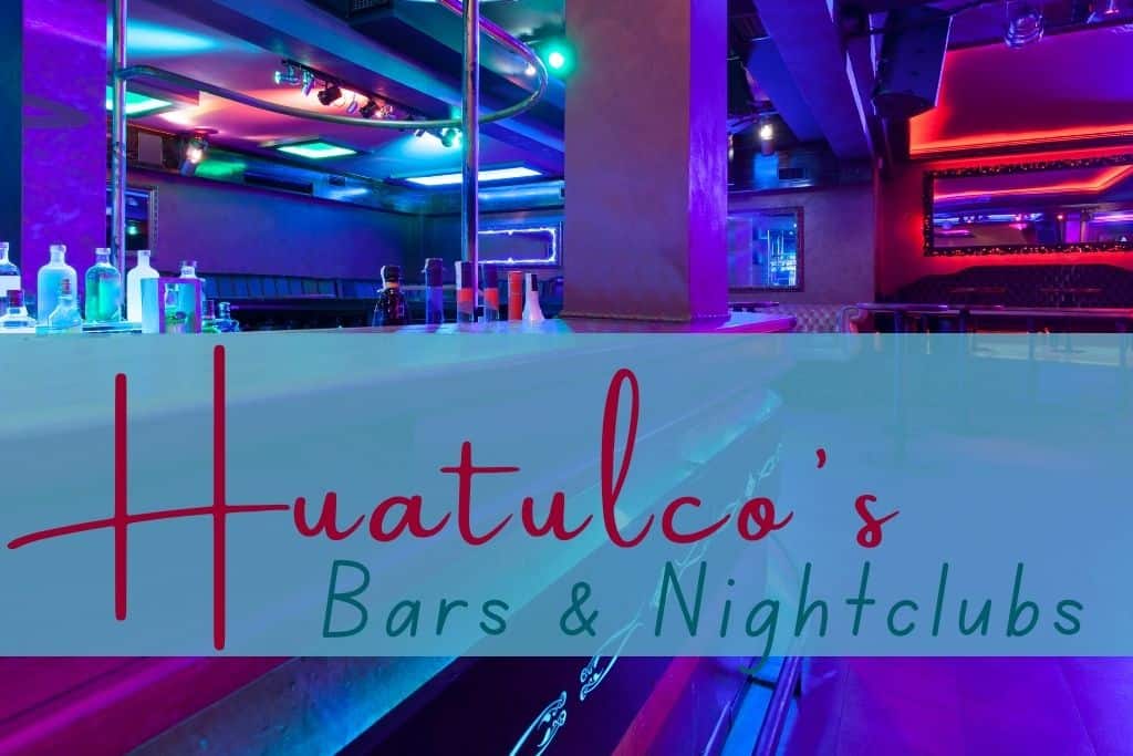 Huatulco's Bars & Nightclubs